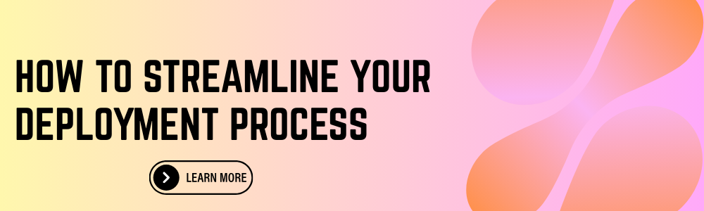 Deployment Process