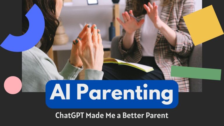 ChatGPT Made Me a Better Parent