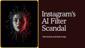 Instagram's AI Filter Scandal