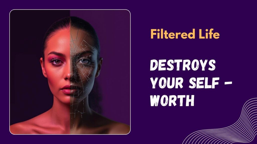 Destroys Your Self-Worth