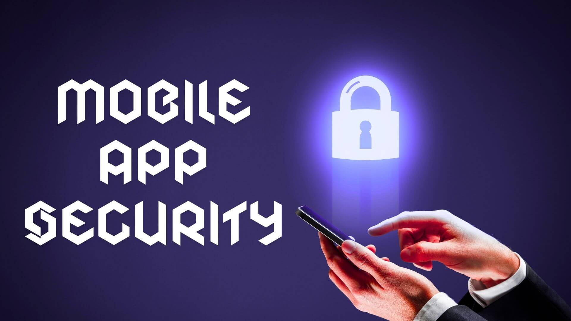 Mobile App Security